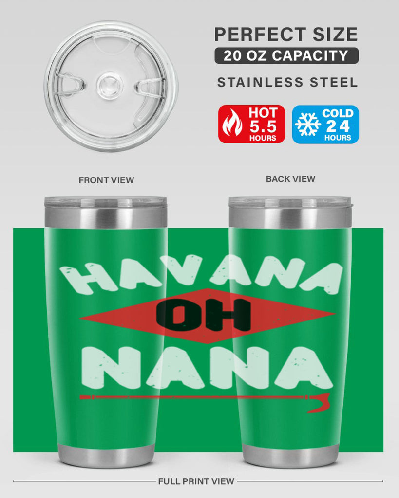 HAVANA OH NANA 104#- grandma - nana- Tumbler