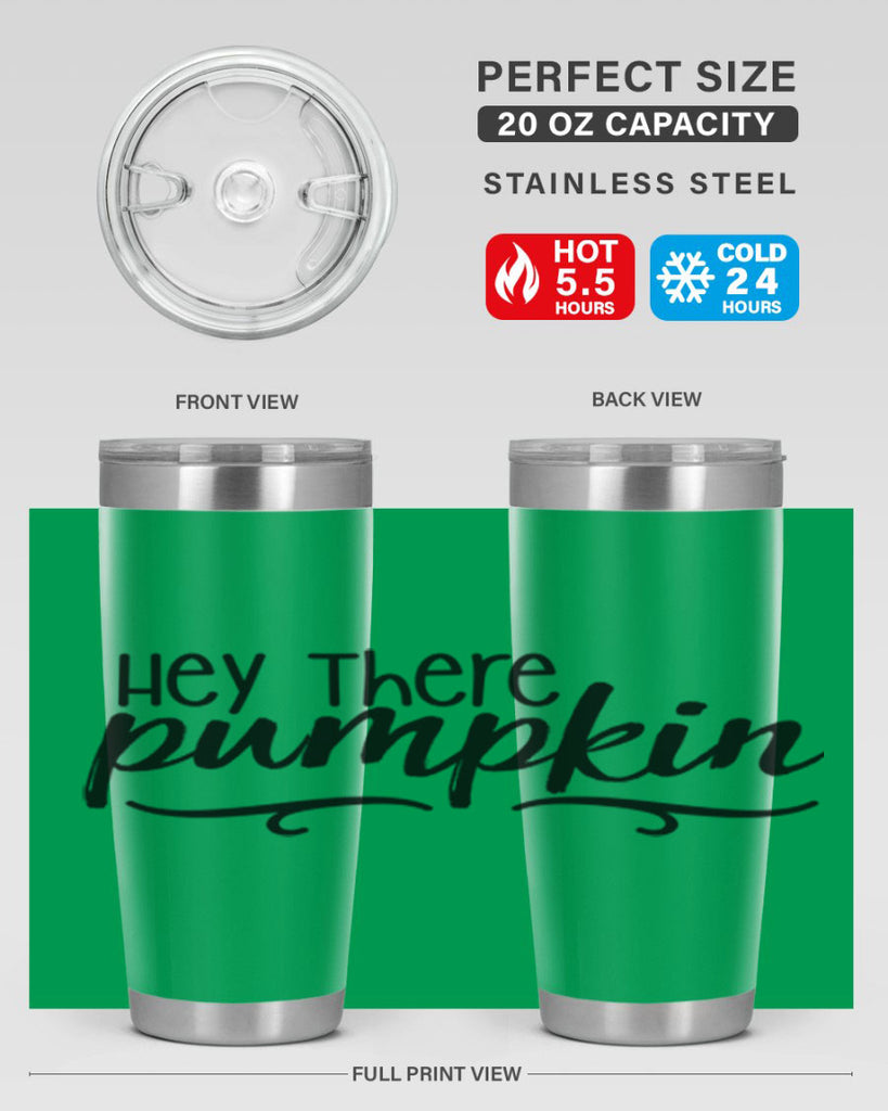 Hey There Pumpkin 311#- fall- Tumbler