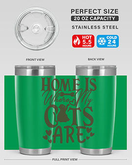Home Is Where My Cats Are Style 15#- cat- Tumbler