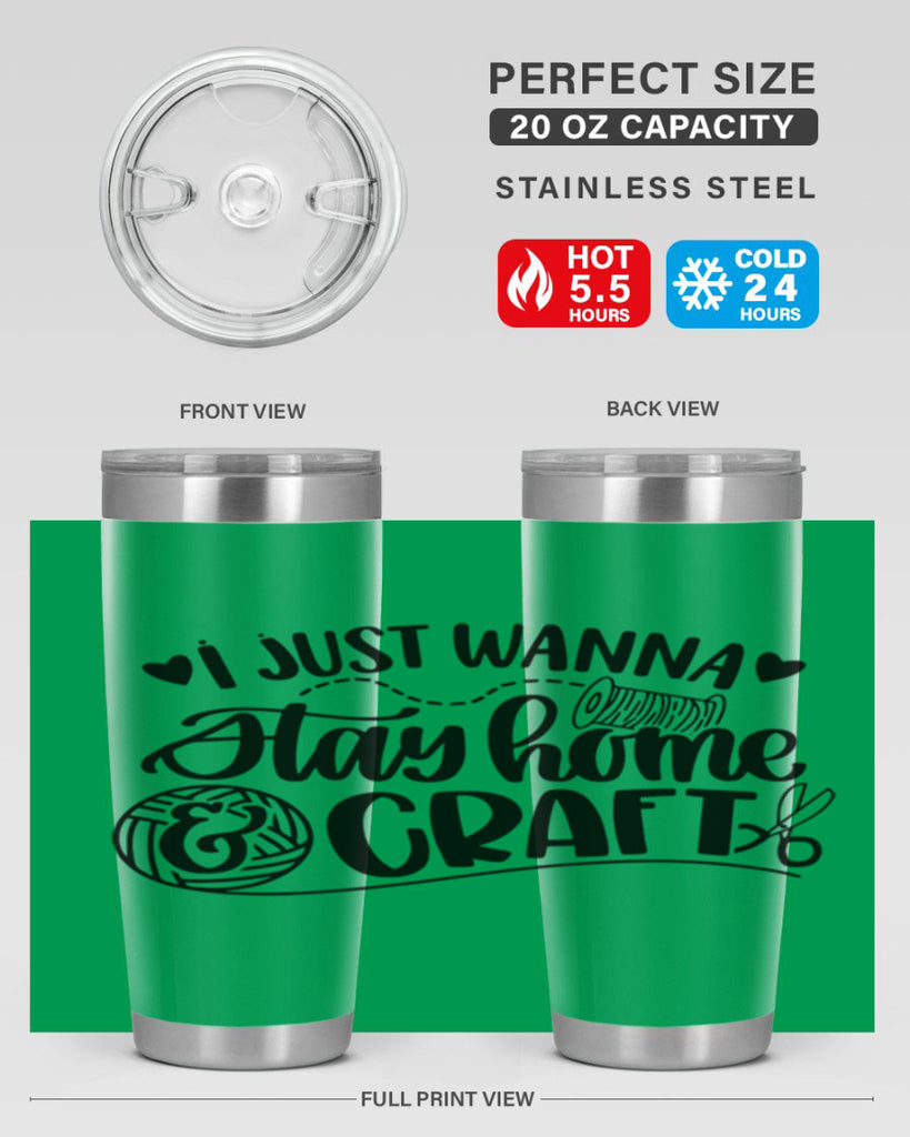 I Just Wanna Stay Home Craft 21#- crafting- Tumbler