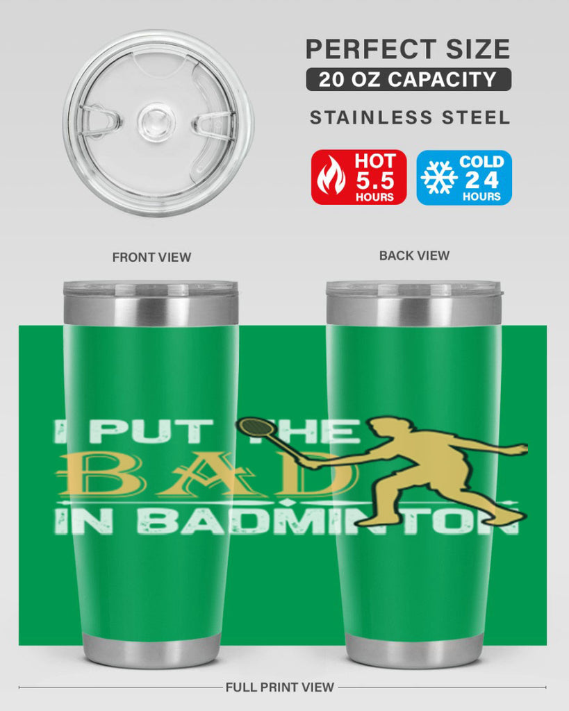 I put 1096#- badminton- Tumbler