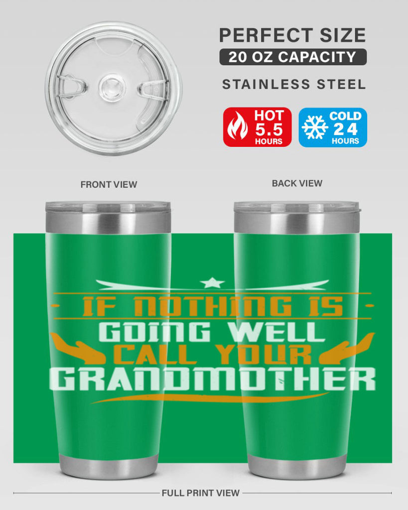 If nothing is going well 69#- grandma - nana- Tumbler