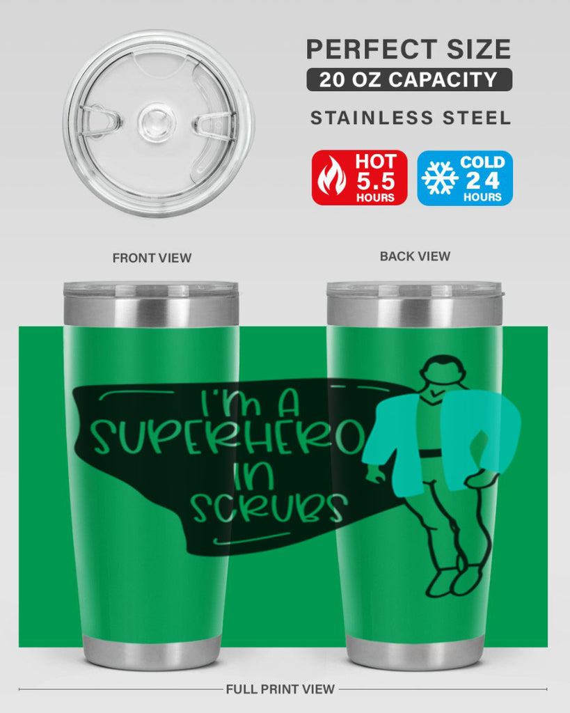 Im A Superhero In Scrubs Style Style 152#- nurse- tumbler