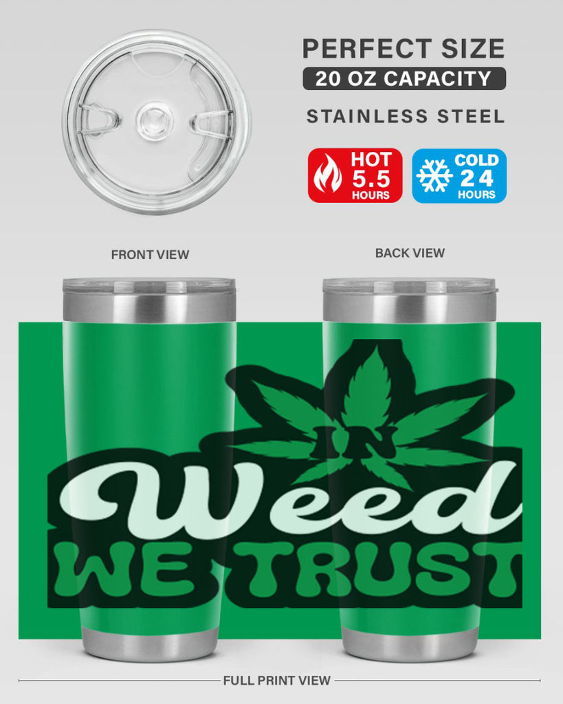 In weed we trust 148#- marijuana- Tumbler