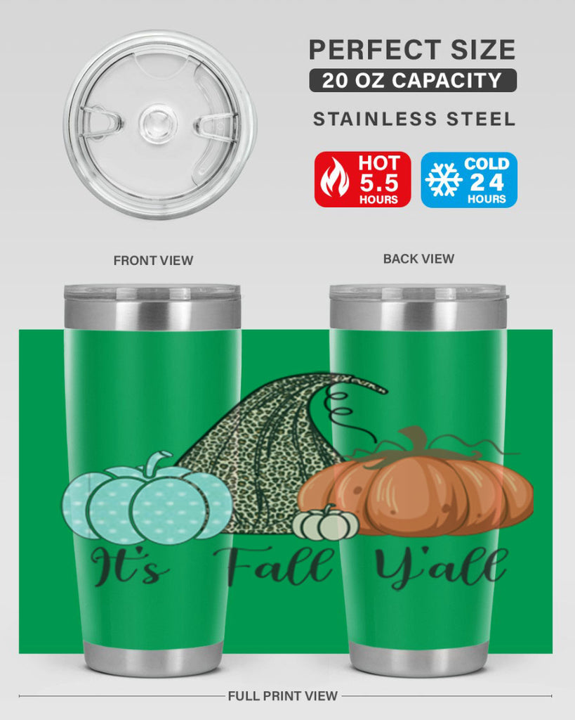 It s Fall Y all Pumpkin 363#- fall- Tumbler