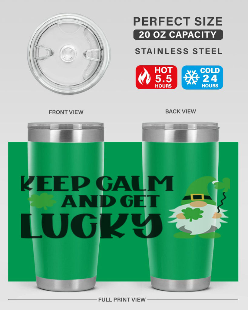 Keep Calm And Get Lucky Style 75#- St Patricks Day- Tumbler