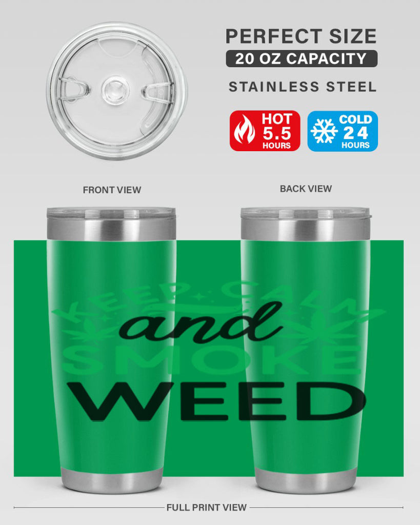 Keep Calm And Smoke Weed 172#- marijuana- Tumbler