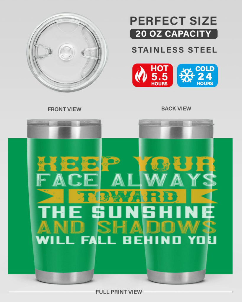 Keep your face always toward the sunshine – and shadows will fall behind you Style 299#- nurse- tumbler