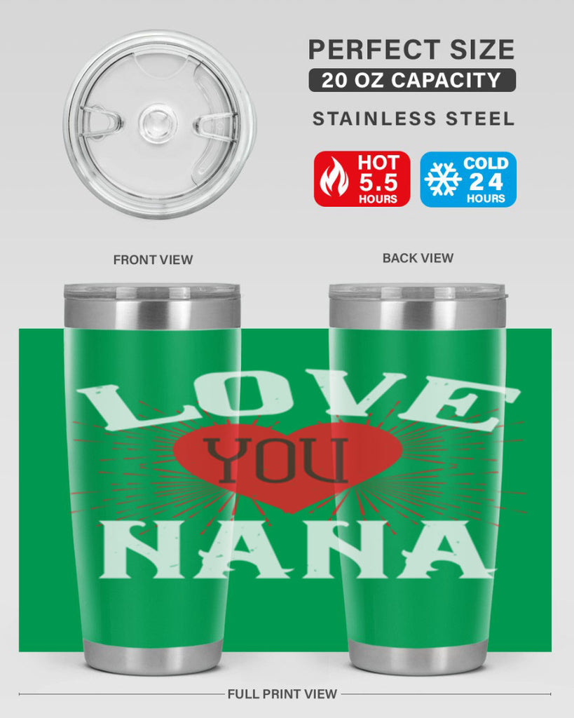 LOVE YOU NANA 16#- grandma - nana- Tumbler