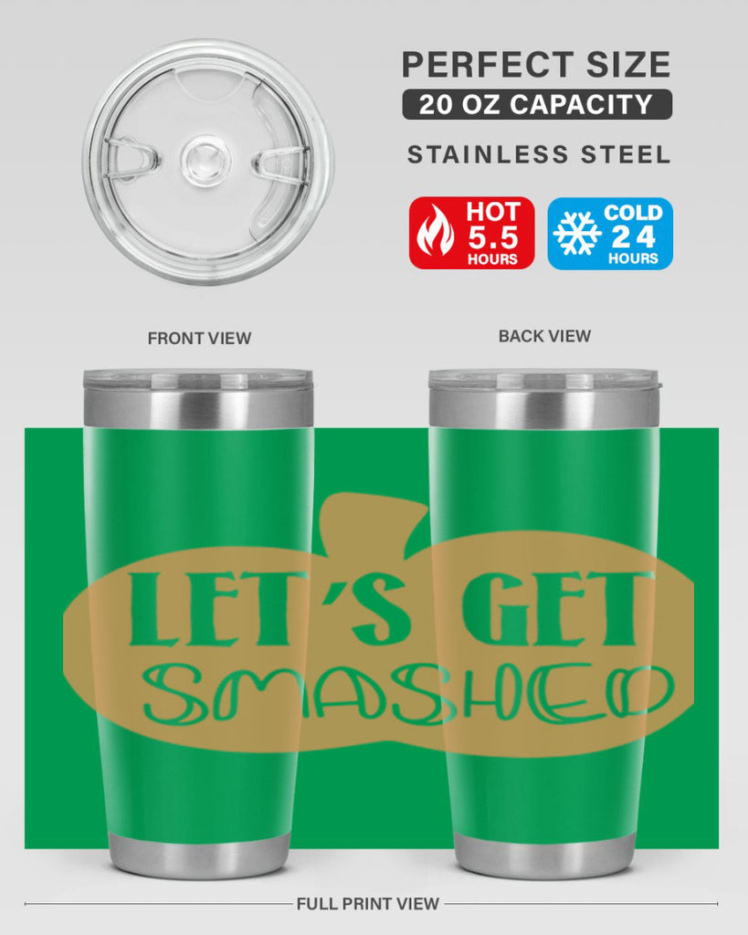 Let s Get Smashed 399#- fall- Tumbler