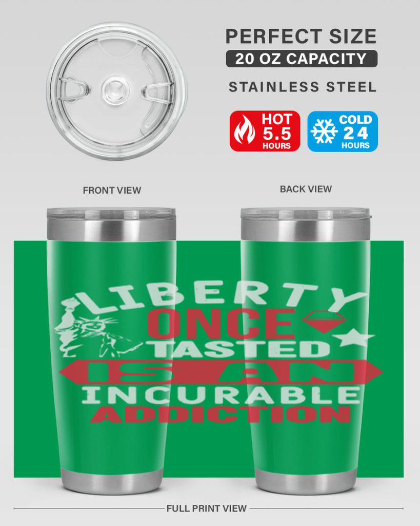 Liberty once tasted is an incurable Style 36#- Fourt Of July- Tumbler