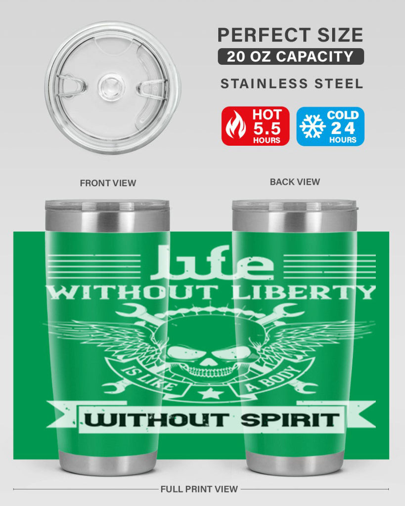 Life without liberty is like a body without spirit Style 132#- Fourt Of July- Tumbler