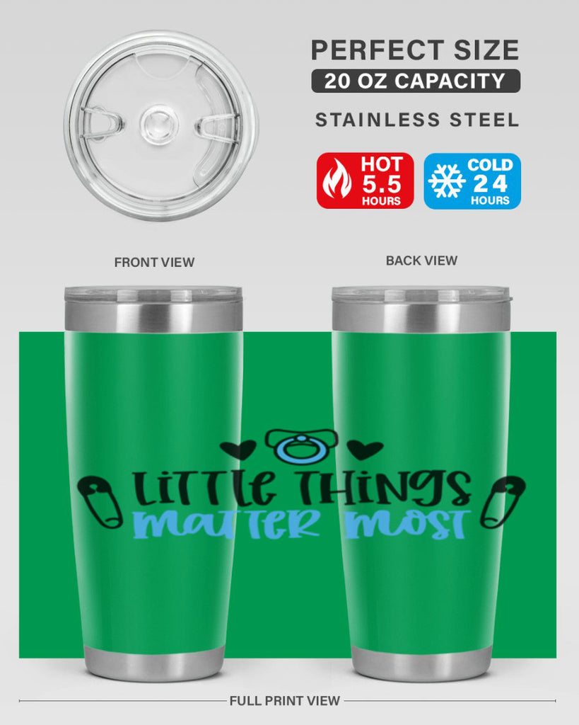 Little Things Matter Most Style 54#- baby- tumbler