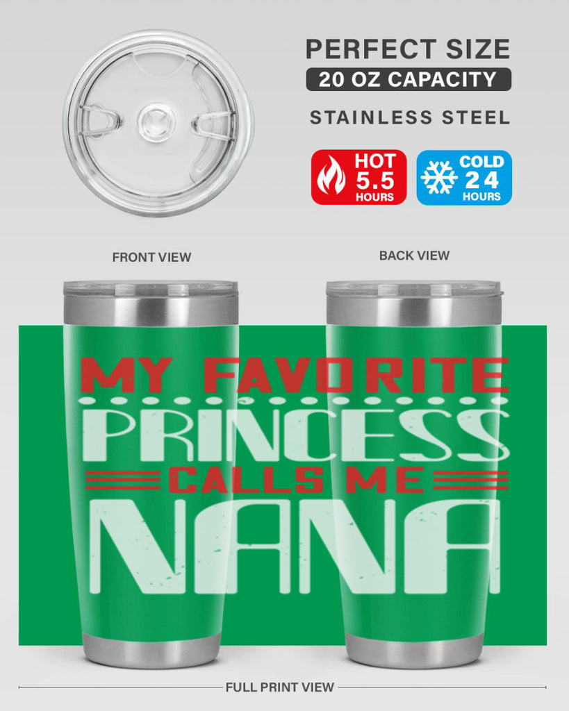 MY FAVORITE PRINCESS CALLME NANA 103#- grandma - nana- Tumbler