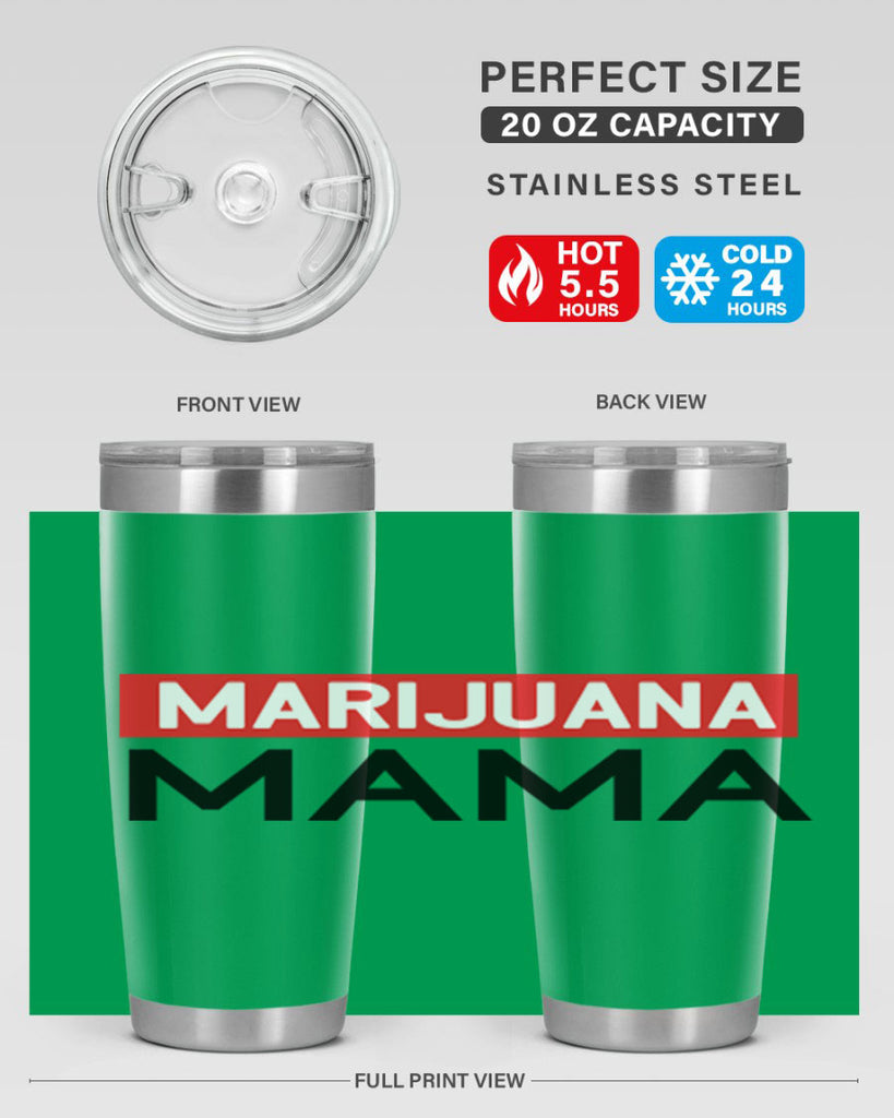 Marijuana Mama 207#- marijuana- Tumbler