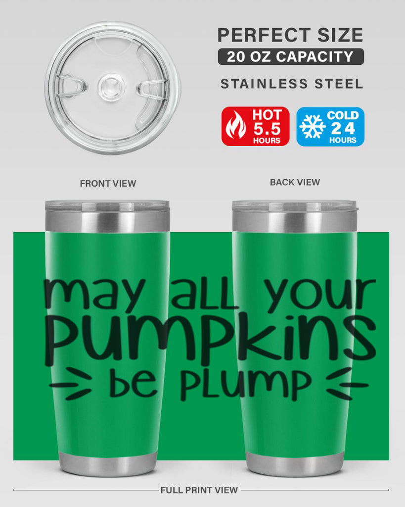May All Your Pumpkins Be Plump 422#- fall- Tumbler