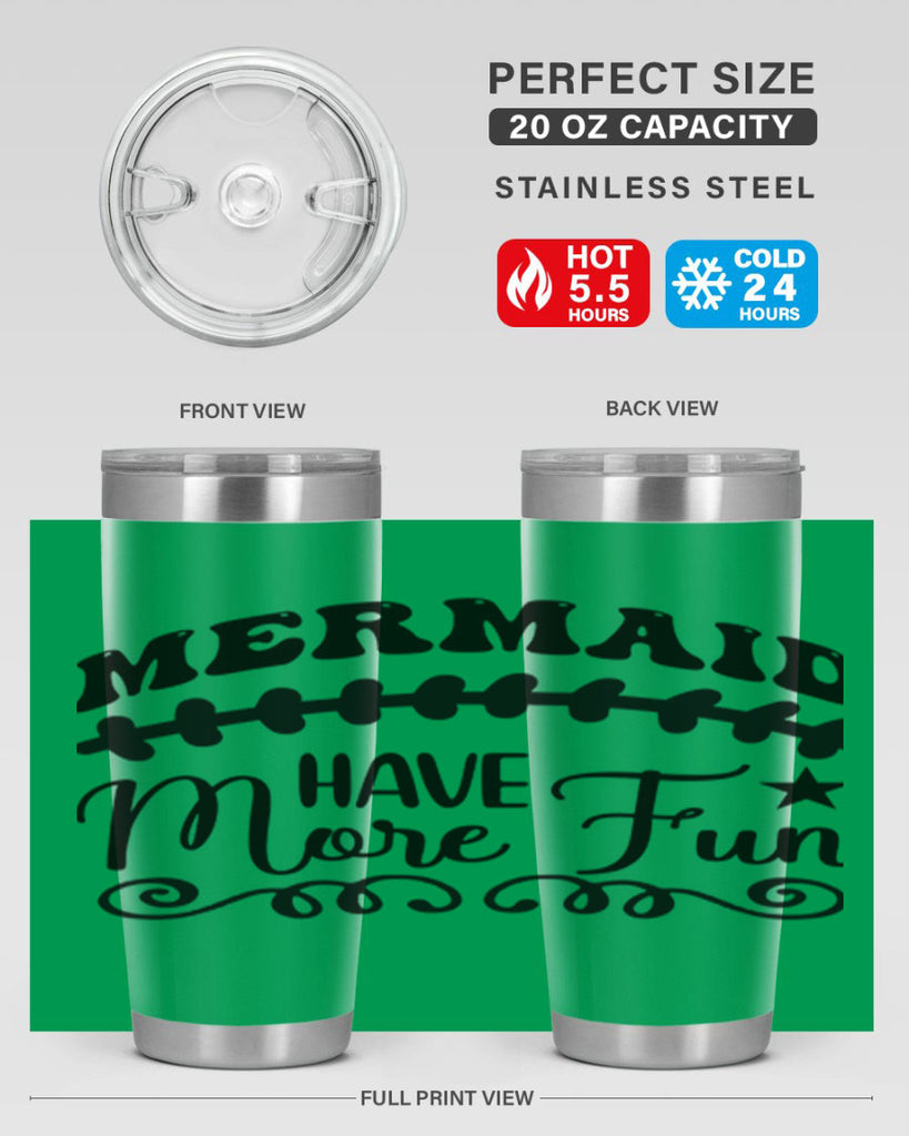 Mermaid have more fun 418#- mermaid- Tumbler