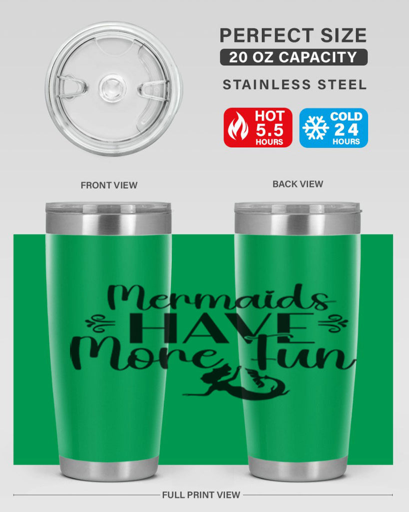 Mermaids Have More Fun 468#- mermaid- Tumbler