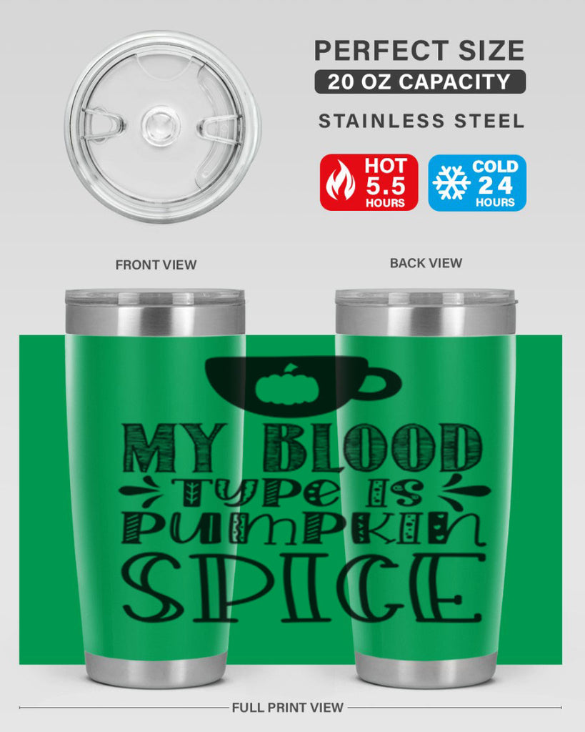 My Blood Type Is Pumpkin Spice 434#- fall- Tumbler