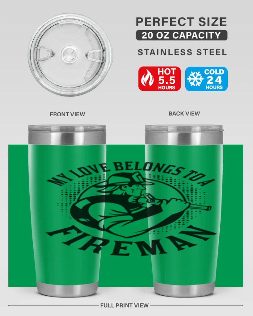 My love belongs Style 50#- fire fighter- tumbler