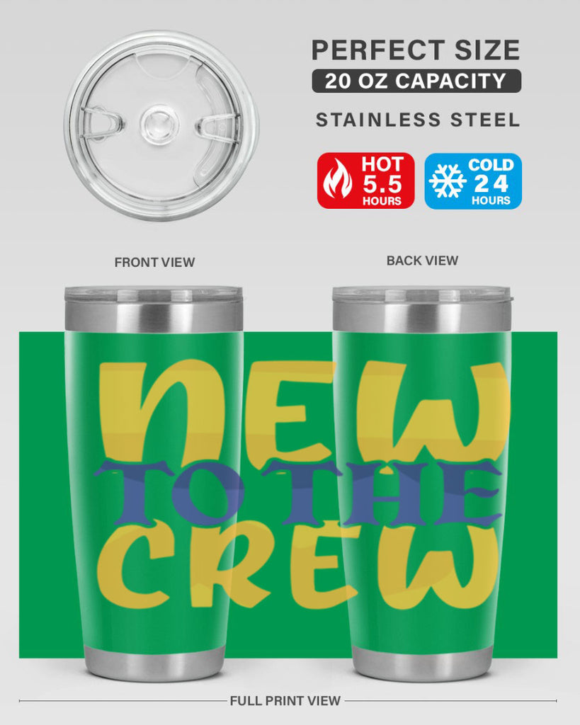 New To the Crew Style 216#- baby- tumbler