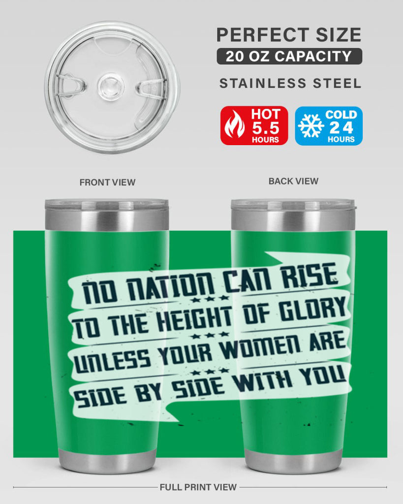 No nation can rise to the height of glory unless your women are side by side with you Style 47#- womens day- Tumbler