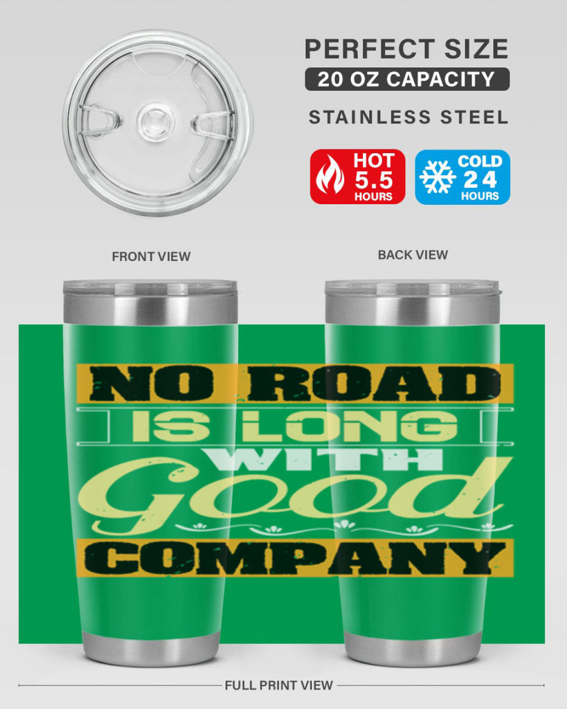 No road is long with good company Style 76#- Best Friend- Tumbler