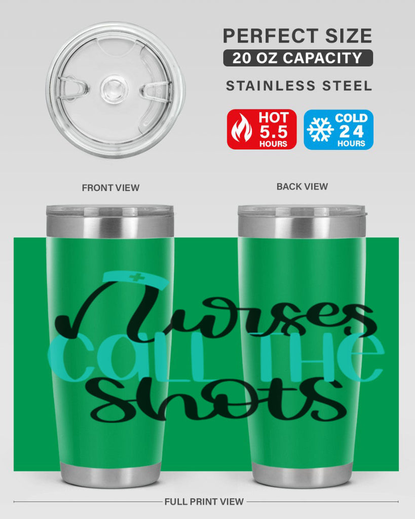 Nurses Call The Shots Style Style 89#- nurse- tumbler