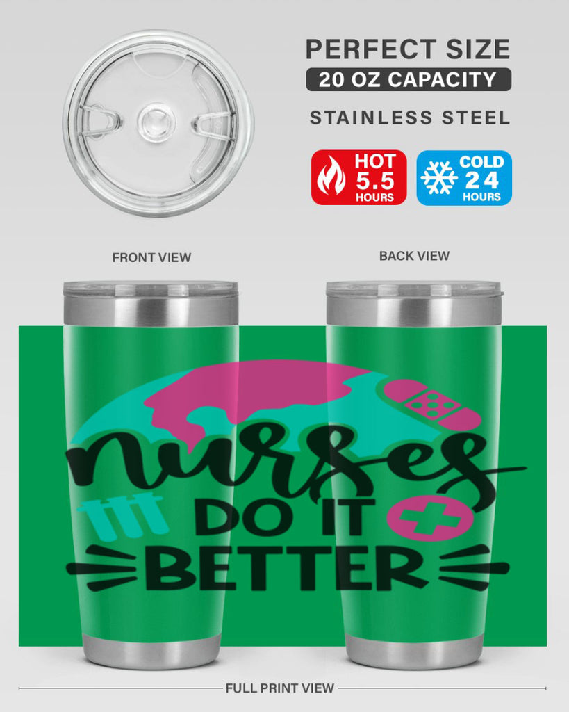 Nurses Do It Better Style Style 84#- nurse- tumbler