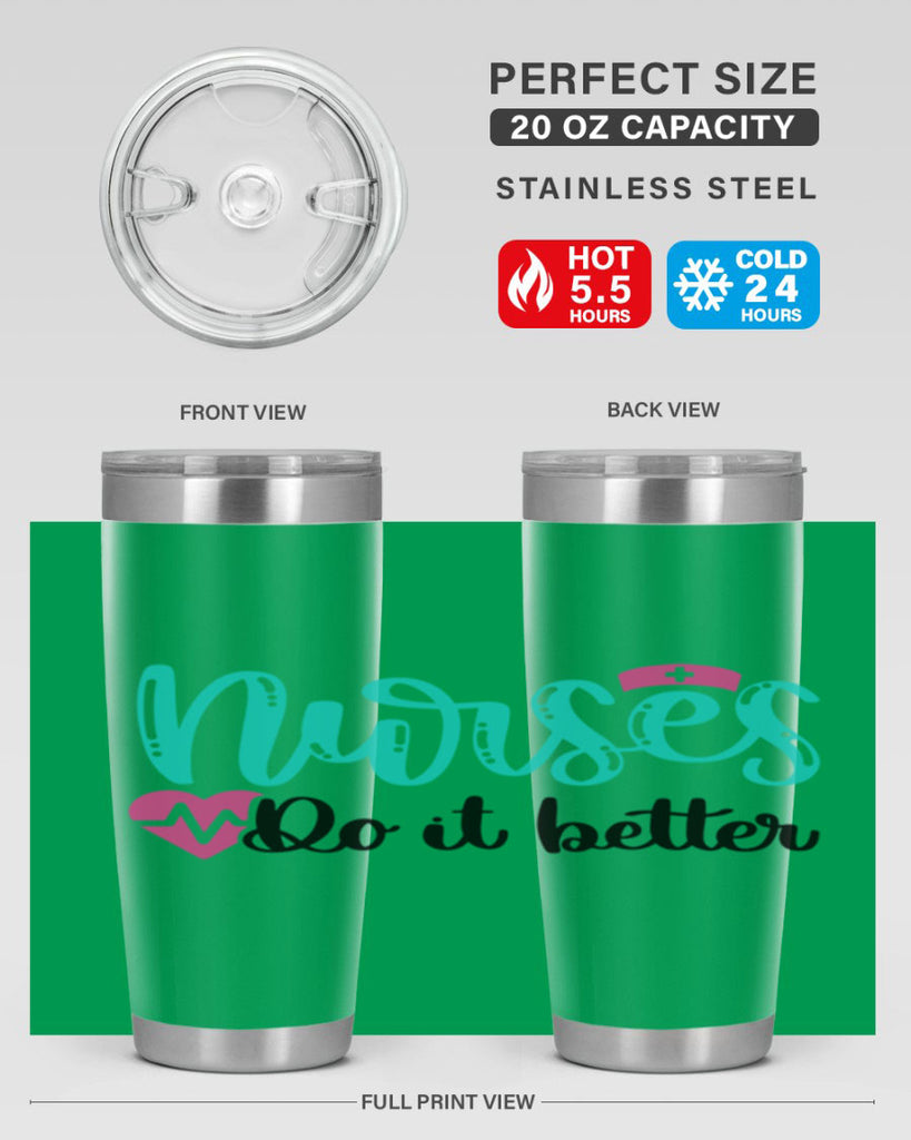 Nurses Do It Better Style Style 85#- nurse- tumbler