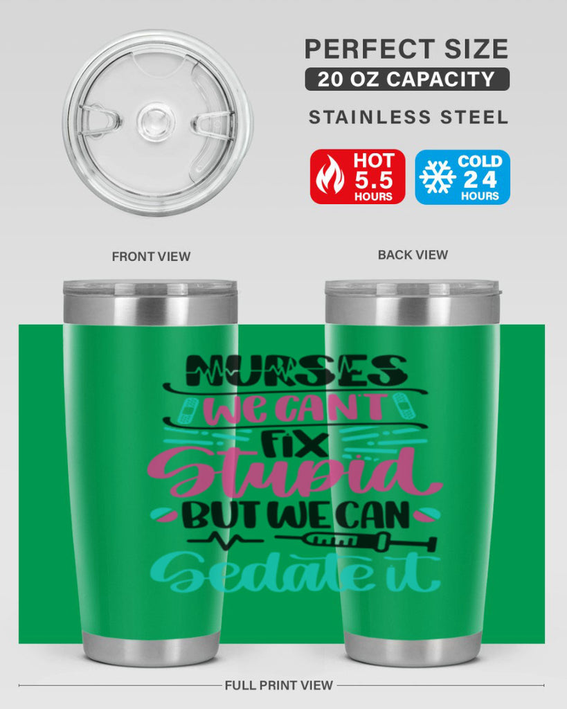 Nurses We Cant Fix Style Style 73#- nurse- tumbler