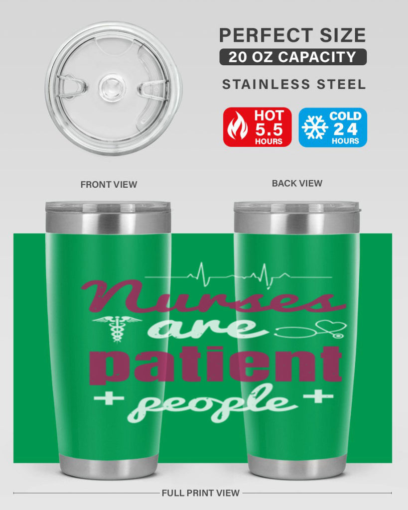 Nurses are patient people Style 289#- nurse- tumbler