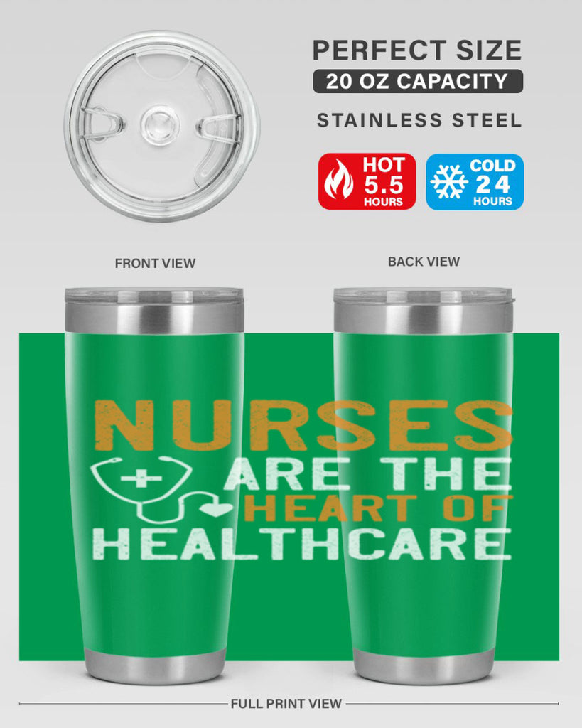 Nurses are the heart of healthcare Style 286#- nurse- tumbler