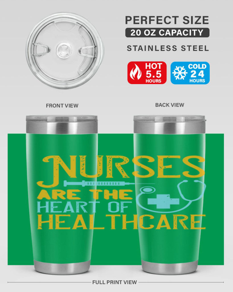 Nurses are the heart of healthcare Style 317#- nurse- tumbler