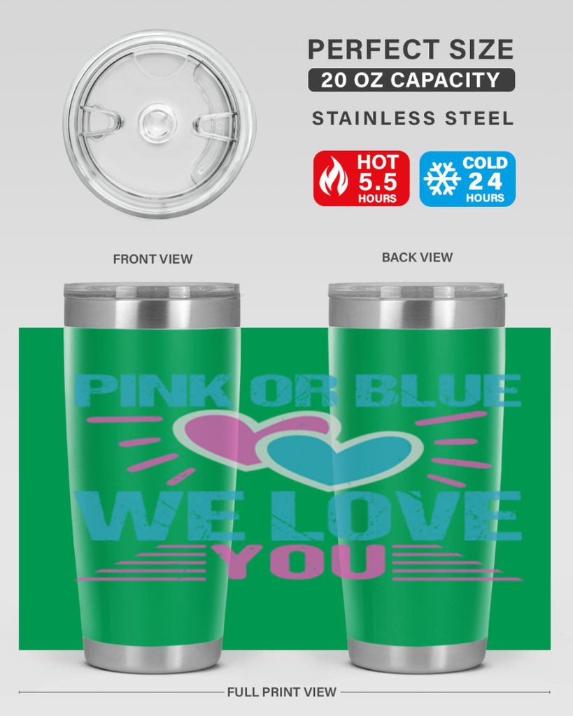 Pink or Blue we love you Style 177#- baby- tumbler