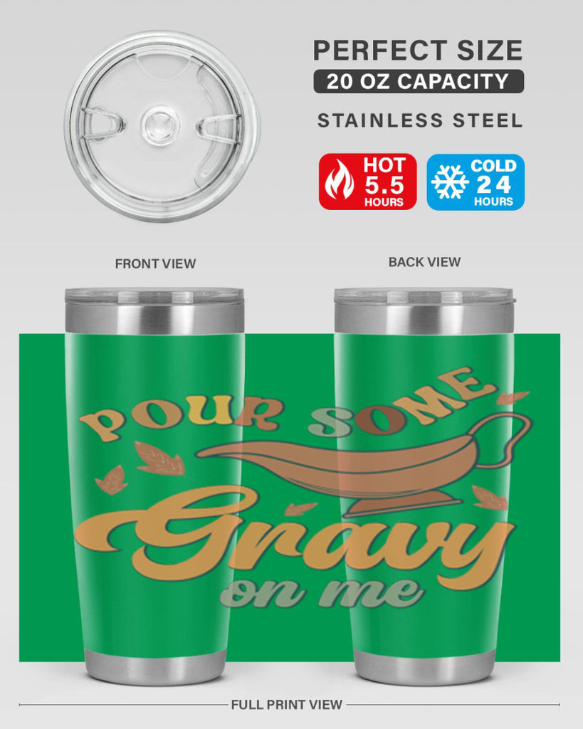 Pour Some Gravy On Me 518#- fall- Tumbler