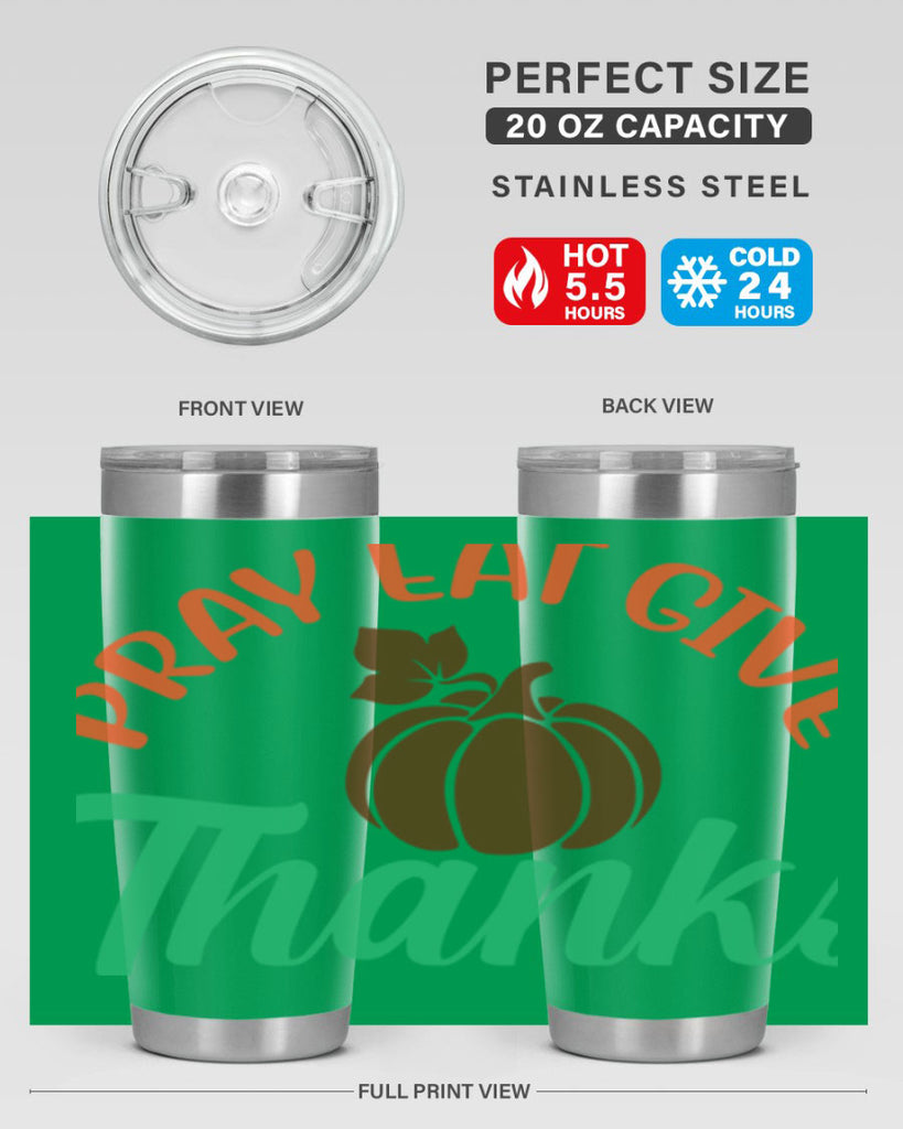 Pray Eat Give Thanks 519#- fall- Tumbler