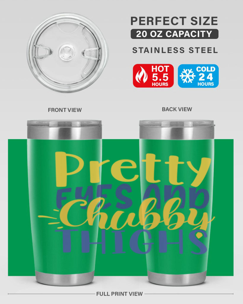 Pretty Eyes And Chubby Thighs Style 203#- baby- tumbler