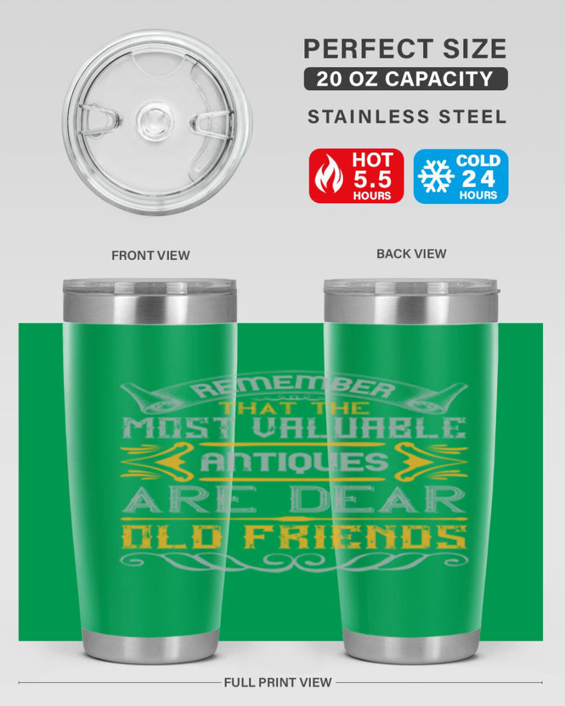 Remember that the most valuable antiques are dear old friends Style 59#- Best Friend- Tumbler