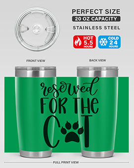 Reserved For The Cat Style 104#- cat- Tumbler