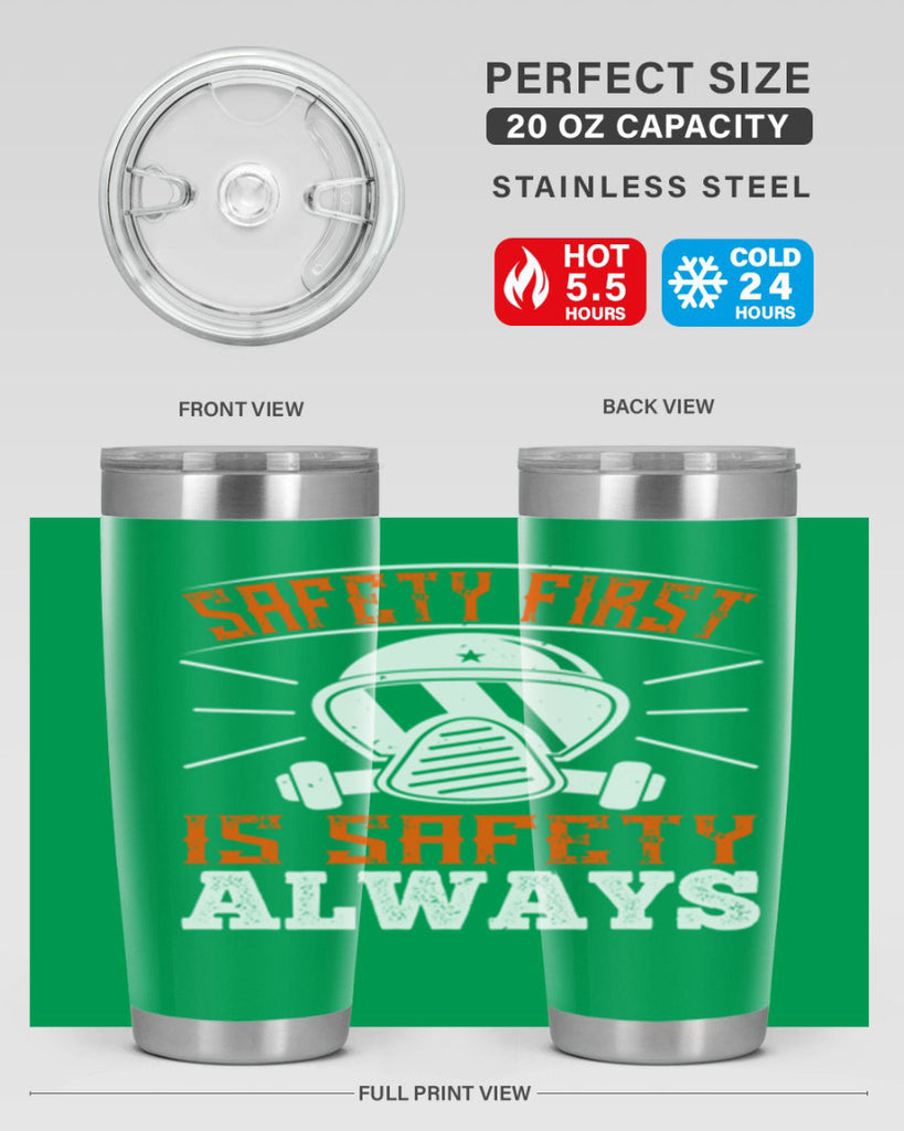 Safety First” is “Safety Always Style 36#- fire fighter- tumbler