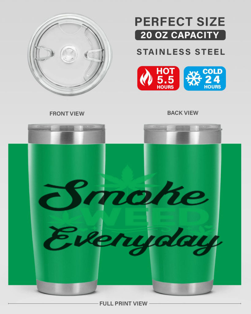 Smoke Weed Everyday 236#- marijuana- Tumbler