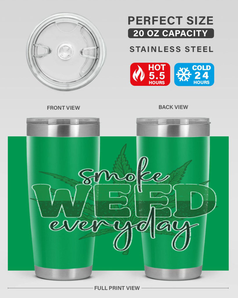 Smoke Weed Everyday Sublimation 244#- marijuana- Tumbler