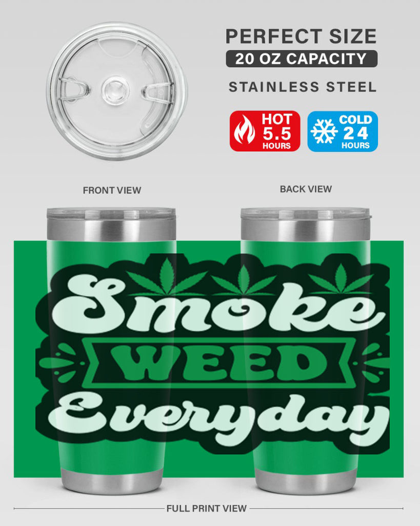 Smoke weed everyday 248#- marijuana- Tumbler