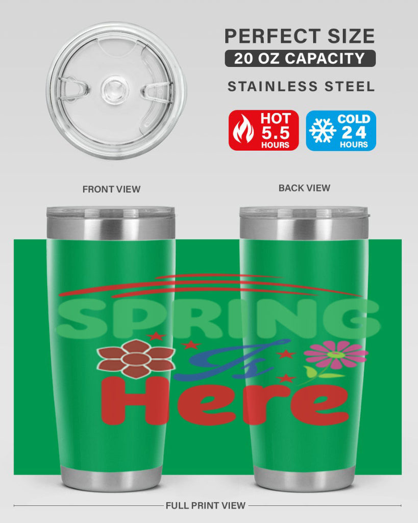 Spring Is Here 448#- spring- Tumbler