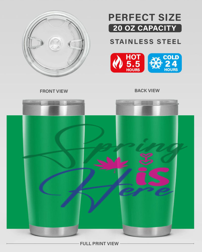 Spring Is Here 449#- spring- Tumbler