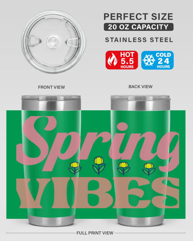 Spring Vibes  520#- spring- Tumbler