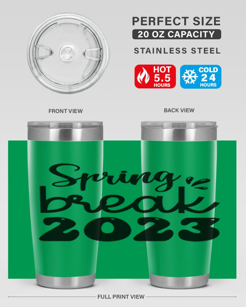 Spring break  483#- spring- Tumbler