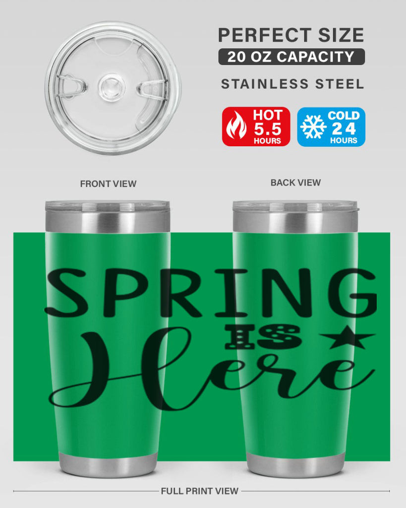 Spring is Here 450#- spring- Tumbler
