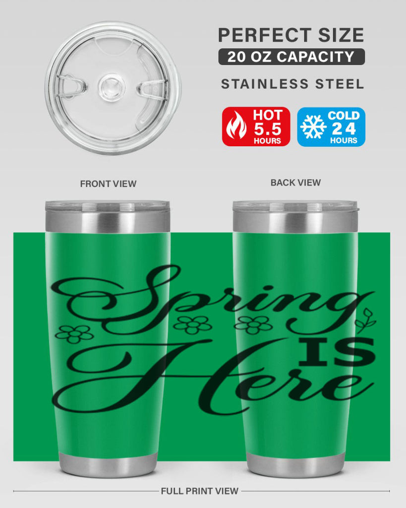 Spring is here  499#- spring- Tumbler